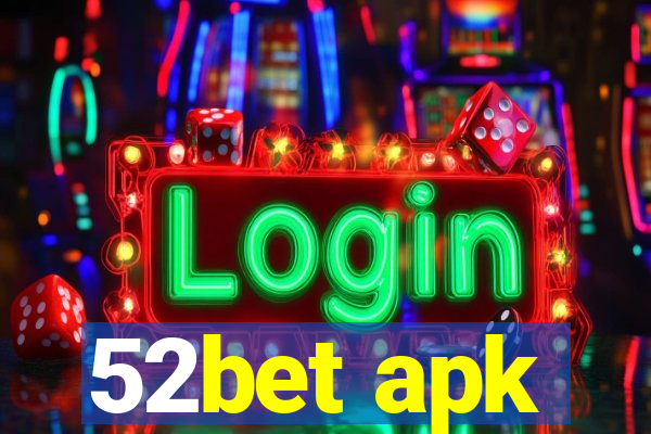 52bet apk